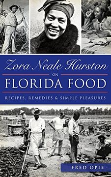 portada Zora Neale Hurston on Florida Food: Recipes, Remedies & Simple Pleasures (en Inglés)