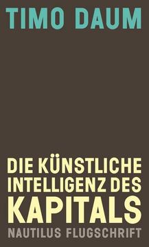 portada Die Künstliche Intelligenz des Kapitals (Nautilus Flugschrift) (en Alemán)