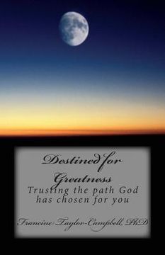 portada Destined for Greatness: Trusting the path God has chosen for you (en Inglés)