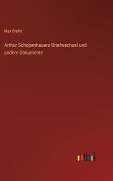 portada Arthur Schopenhauers Briefwechsel und andere Dokumente (en Alemán)