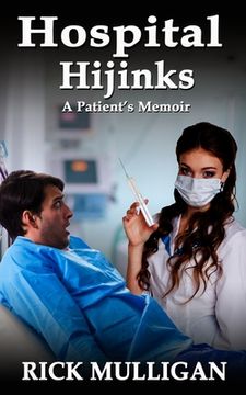 portada Hospital Hijinks: A Patient's Memoir (in English)