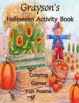 portada Grayson's Halloween Activity Book: (Personalized Books for Children), Games: connect the dots, mazes, crossword puzzle, coloring, & poems, Large Print (en Inglés)