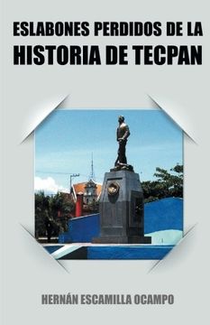 portada Eslabones Perdidos de la Historia de Tecpan