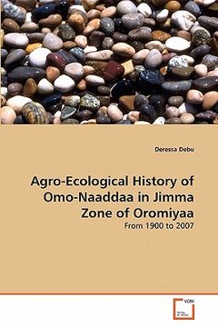 portada agro-ecological history of omo-naaddaa in jimma zone of oromiyaa (en Inglés)