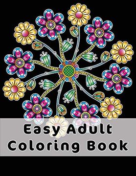 portada Easy Adult Coloring Book: Gorgeous Designs (Flowers, Birds and Butterflies) in Large Print. Relaxing Coloring Pages for Adults 