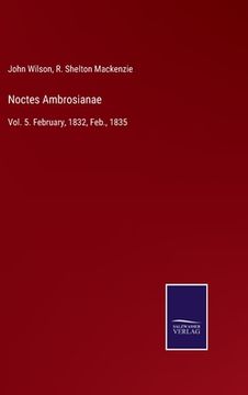 portada Noctes Ambrosianae: Vol. 5. February, 1832, Feb., 1835 