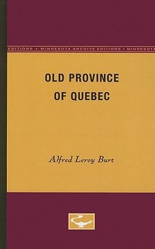 portada the old province of quebec (en Inglés)