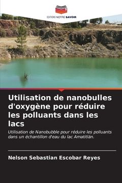 portada Utilisation de nanobulles d'oxygène pour réduire les polluants dans les lacs (en Francés)