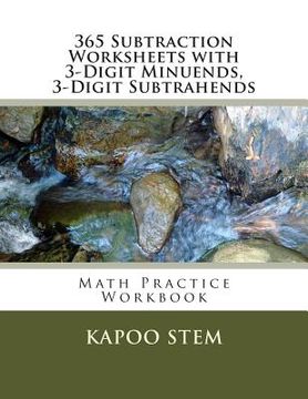 portada 365 Subtraction Worksheets with 3-Digit Minuends, 3-Digit Subtrahends: Math Practice Workbook (en Inglés)