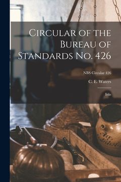 portada Circular of the Bureau of Standards No. 426: Inks; NBS Circular 426