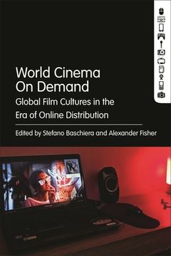 portada World Cinema On Demand: Global Film Cultures in the Era of Online Distribution (en Inglés)