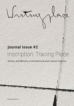 portada Writingplace Journal for Architecture and Literature 2: Inscriptions: Tracing Place (en Inglés)