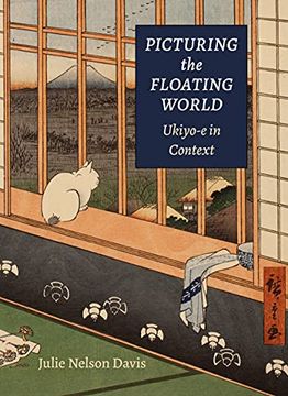 portada Picturing the Floating World: Ukiyo-E in Context (en Inglés)