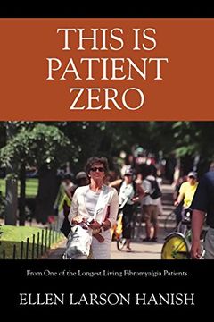 portada This is Patient Zero: From One of the Longest Living Fibromyalgia Patients (en Inglés)