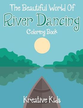 portada The Beautiful World Of River Dancing Coloring Book (in English)