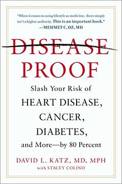 portada Disease-Proof: Slash Your Risk of Heart Disease, Cancer, Diabetes, and More--By 80 Percent (en Inglés)