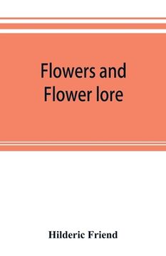 portada Flowers and flower lore (in English)