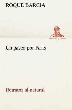 portada Un Paseo por Paris, Retratos al Natural (Tredition Classics)