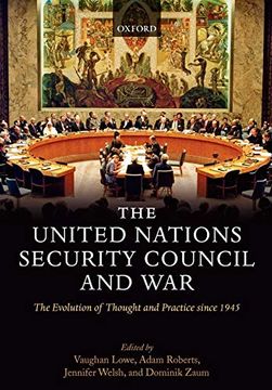 portada The United Nations Security Council and War: The Evolution of Thought and Practice Since 1945 (in English)