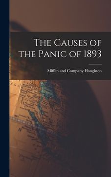 portada The Causes of the Panic of 1893 (en Inglés)