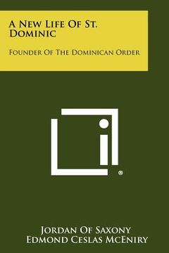 portada a new life of st. dominic: founder of the dominican order (in English)