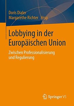 portada Lobbying in der Europäischen Union: Zwischen Professionalisierung und Regulierung (en Alemán)