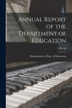 portada Annual Report of the Department of Education; 1885/86 (in English)