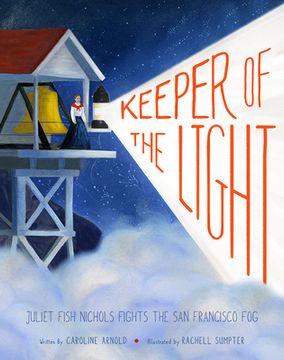 portada Keeper of the Light: Juliet Fish Nichols Fights the San Francisco Fog (en Inglés)