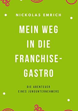 portada Mein weg in die Franchise-Gastro: Die Abenteuer Eines Jungunternehmers (in German)