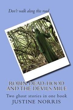 portada Robin Dead-Hood and The Devils Mile: Two ghost stories in one book (en Inglés)