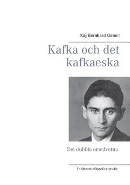 portada Kafka och det kafkaeska: Det dubbla omedvetna (en Sueco)