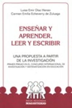 portada ENSEÑAR Y APRENDER, LEER Y ESCRIBIR UNA PROPUESTA A PARTIR DE LA INVESTIGACION (in Spanish)