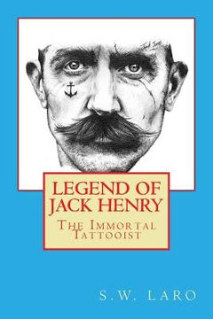 portada Legend of Jack Henry - The Immortal Tattooist (in English)