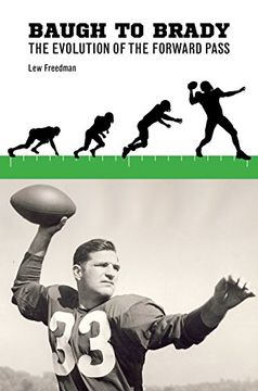 portada Baugh to Brady: The Evolution of the Forward Pass (in English)