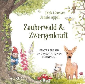 portada Zauberwald & Zwergenkraft: Fantasiereisen und Meditationen für Kinder