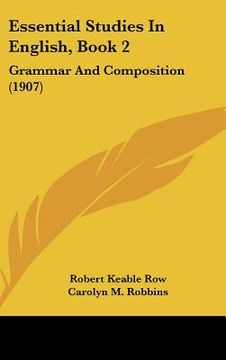 portada essential studies in english, book 2: grammar and composition (1907) (en Inglés)