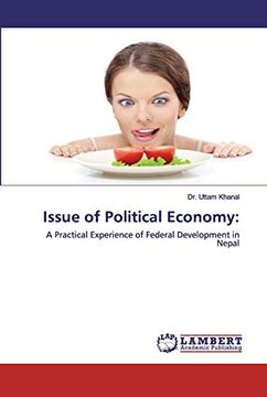portada Issue of Political Economy: A Practical Experience of Federal Development in Nepal (en Inglés)