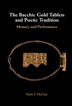 portada The Bacchic Gold Tablets and Poetic Tradition: Memory and Performance (en Inglés)