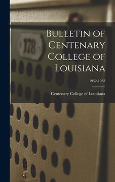 portada Bulletin of Centenary College of Louisiana; 1952-1953 (en Inglés)