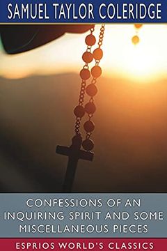 portada Confessions of an Inquiring Spirit and Some Miscellaneous Pieces (Esprios Classics) 