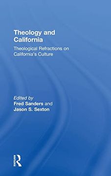 portada Theology and California: Theological Refractions on California’S Culture