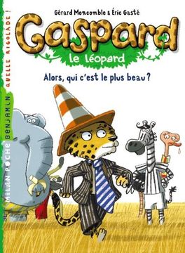 portada Gaspard le Léopard, Tome 2: Alors, qui C'est le Plus Beau?