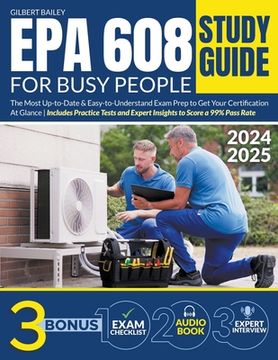 portada EPA 608 Study Guide for Busy People: The Most Up-to-Date & Easy-to-Understand Exam Prep to Get Your Certification At Glance Includes Practice Tests an