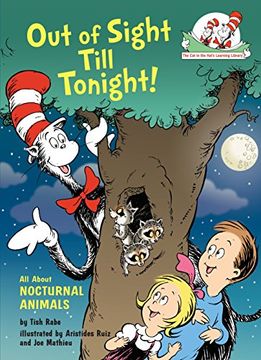 portada Out of Sight Till Tonight! All About Nocturnal Animals (Cat in the Hat's Learning Library) 