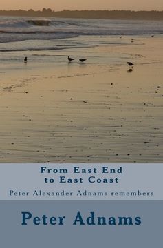 portada From East End to East Coast: Peter Alexander Adnams remembers (en Inglés)