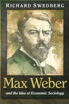 portada Max Weber and the Idea of Economic Sociology 