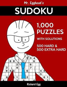 portada Mr. Egghead's Sudoku 1,000 Puzzles With Solutions: 500 Hard and 500 Extra Hard (en Inglés)