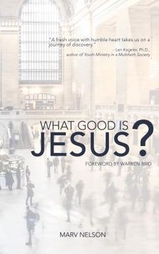 portada What Good is Jesus? (in English)