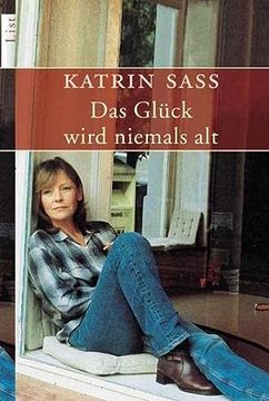 portada Das Glück Wird Niemals alt (in German)