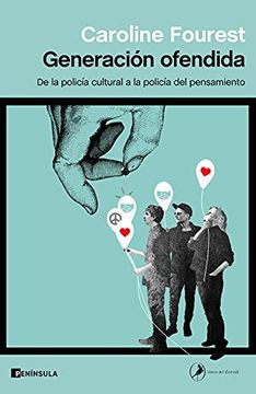 portada Generacion Ofendida: De la Policia Cultural a la Policia del Pensamiento (in Spanish)